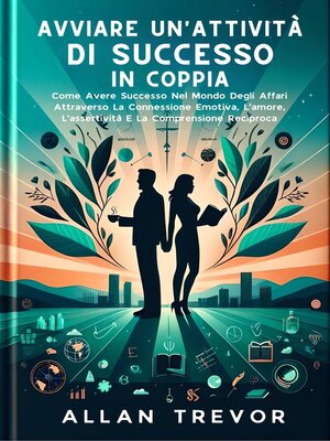 cover image of Avviare Un'attività Di Successo In Coppia